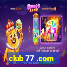 club 77 .com